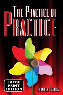 The Practice of Practice (LARGE PRINT)