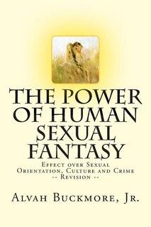 Front cover_The Power of Human Sexual Fantasy