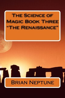 Front cover_The Science of Magic Book Three The Renaissance