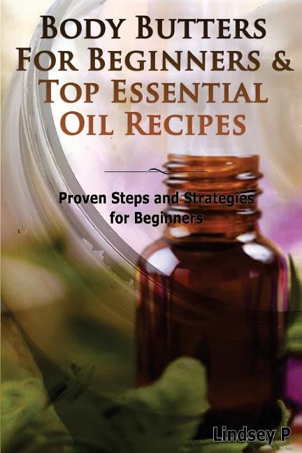 Front cover_Body Butters for Beginners & Top Essential Oil Recipes