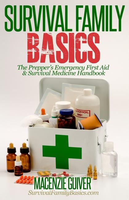Front cover_The Prepper's Emergency First Aid & Survival Medicine Handbook