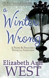 A Winter Wrong: A Pride and Prejudice Novella Variation