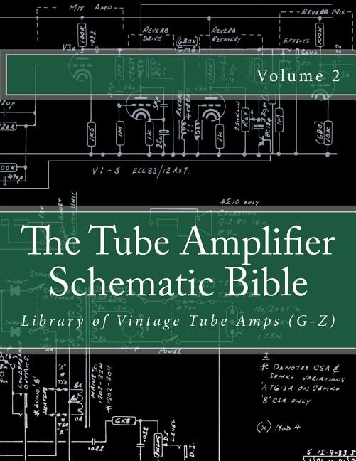 Front cover_The Tube Amplifier Schematic Bible Volume 2