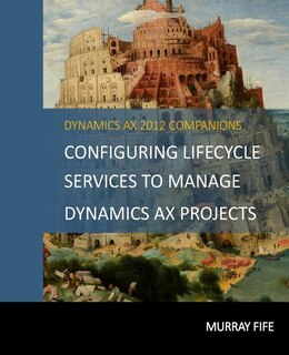 Couverture_Configuring Lifecycle Services To Manage Dynamics AX Projects