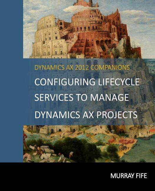 Couverture_Configuring Lifecycle Services To Manage Dynamics AX Projects