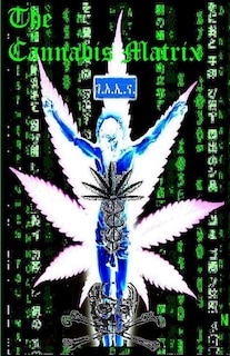 Front cover_THE CANNABIS MATRIX (The Seshat Appendix)