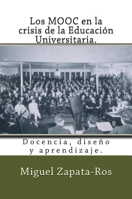 Los MOOC en la crisis de la Educación Universitaria.: Docencia, diseño y aprendizaje.