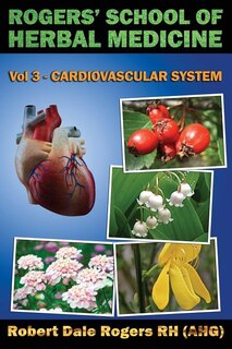 Front cover_Rogers' School of Herbal Medicine Volume Three