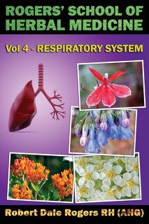 Front cover_Rogers' School of Herbal Medicine Volume Four