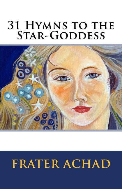 Front cover_31 Hymns to the Star-Goddess