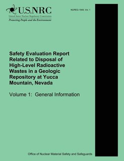 Couverture_Safety Evaluation Report Related to Disposal of High-Level Radioactive Wastes in a Geologic Repository at Yucca Mountain, Nevada Volume 1