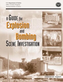 Front cover_A Guide for Explosion and Bombing Scene Investigation