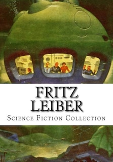 Couverture_Fritz Leiber, Science Fiction Collection