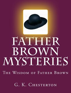 Front cover_Father Brown Mysteries The Wisdom of Father Brown [Large Print Edition]
