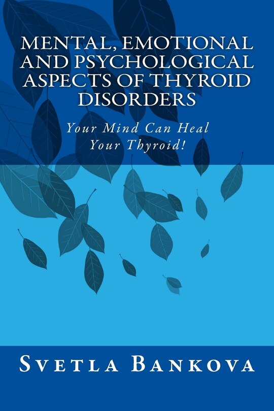 Front cover_Mental, Emotional and Psychological Aspects of Thyroid Disorders