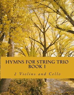 Couverture_Hymns For String Trio Book I - 2 violins and cello