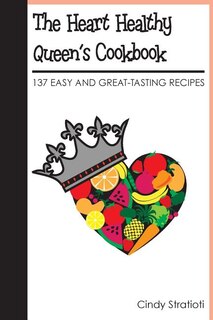 Front cover_The Heart Healthy Queen's Cookbook