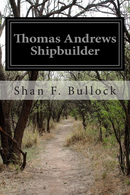 Front cover_Thomas Andrews Shipbuilder