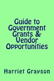 Couverture_Guide to Government Grants & Vendor Opportunities