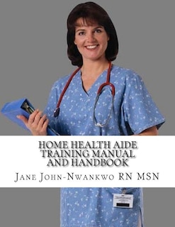 Couverture_Home Health Aide Training Manual And Handbook