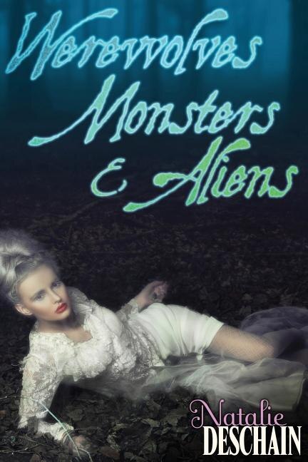 Front cover_Werewolves, Monsters, and Aliens
