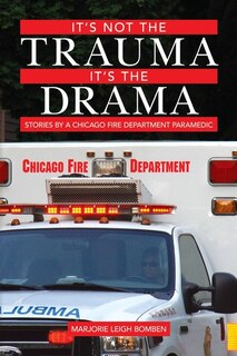 Front cover_It's Not The Trauma, It's The Drama