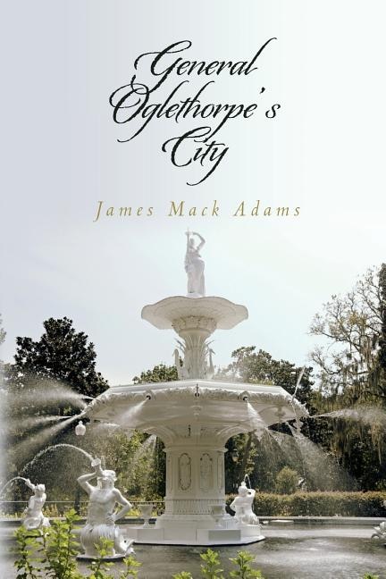 Front cover_General Oglethorpe's City