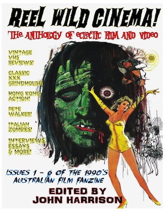 Reel Wild Cinema!: The Anthology of Eclectic Film & Video