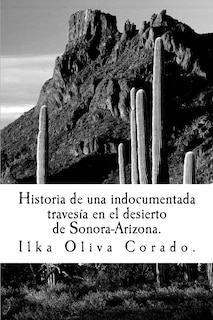 Front cover_Historia de una indocumentada, travesía en el desierto de Sonora-Arizona.