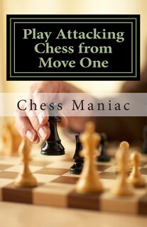 Front cover_Play Attacking Chess from Move One