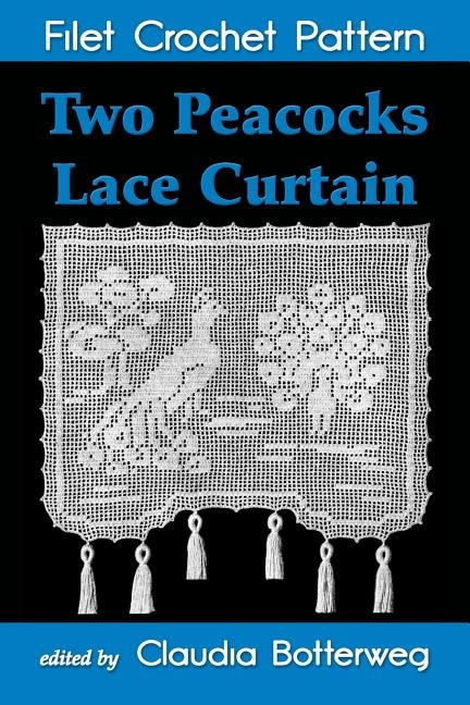 Front cover_Two Peacocks Lace Curtain Filet Crochet Pattern