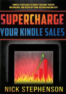 Front cover_Supercharge Your Kindle Sales