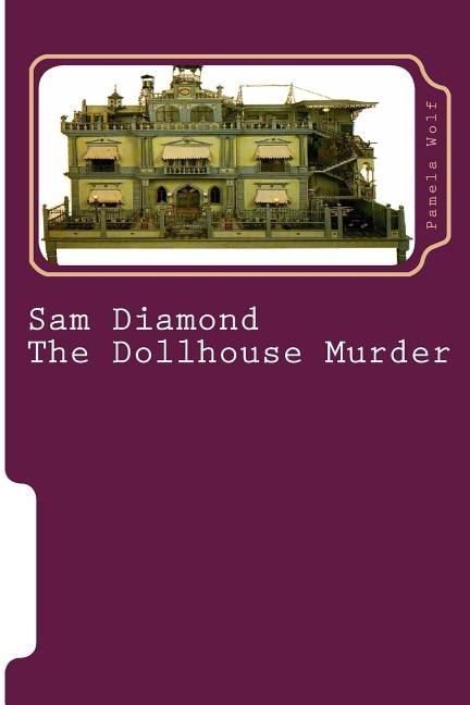 Sam Diamond The Dollhouse Murder