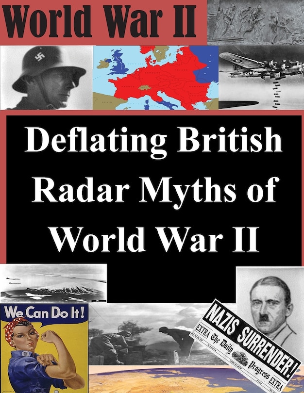 Front cover_Deflating British Radar Myths of World War II