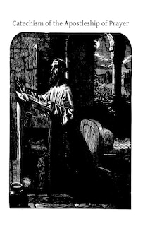 Front cover_Catechism of the Apostleship of Prayer