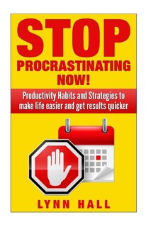 Front cover_Stop Procrastinating Now!
