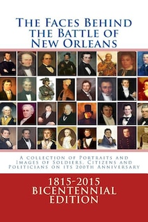 Front cover_The Faces Behind the Battle of New Orleans