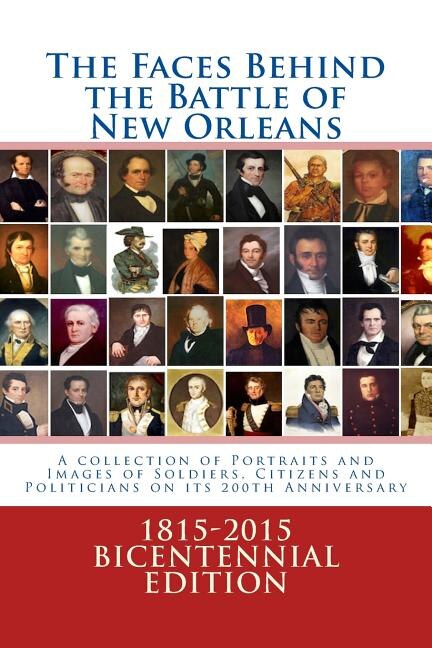 Front cover_The Faces Behind the Battle of New Orleans