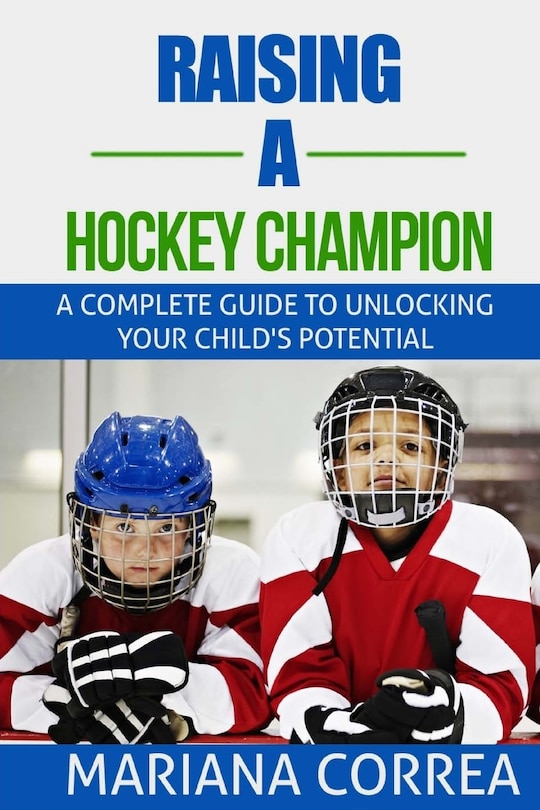 Front cover_Raising a Hockey Champion