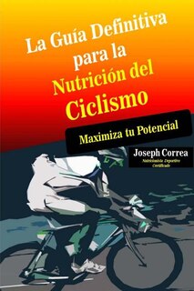 Front cover_La Guia Definitiva para la Nutricion del Ciclismo