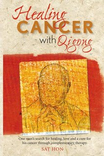 Front cover_Healing Cancer with Qigong