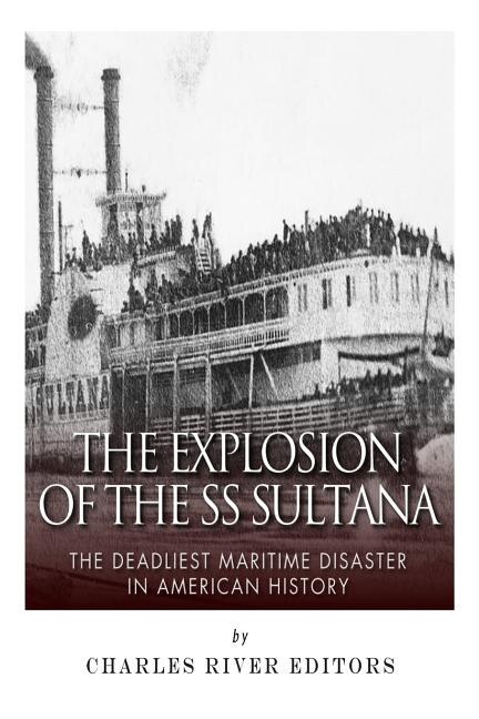 Front cover_The Explosion of the SS Sultana