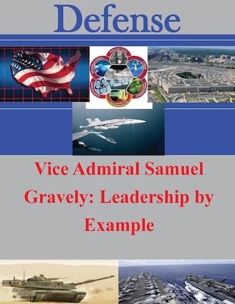 Vice Admiral Samuel Gravely: Leadership by Example