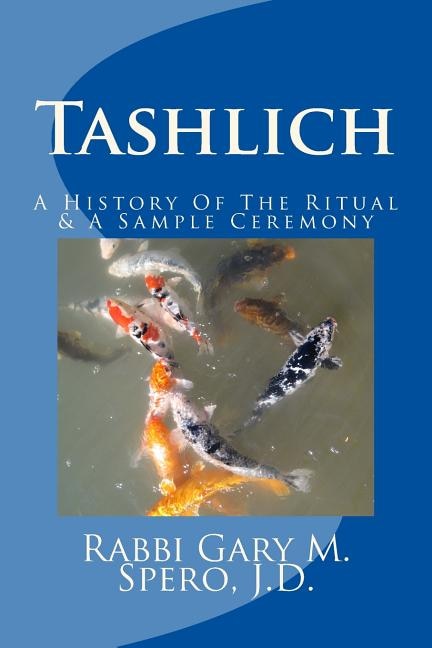 Front cover_Tashlich - A History Of The Ritual and Modern Ceremony