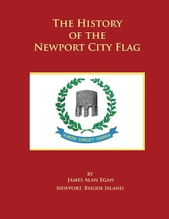 The History of the Newport City Flag: Newport, Rhode Island