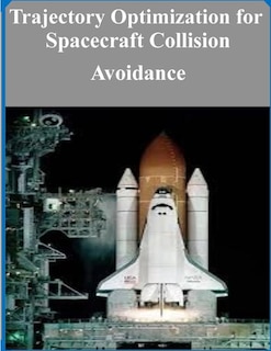 Front cover_Trajectory Optimization for Spacecraft Collision Avoidance