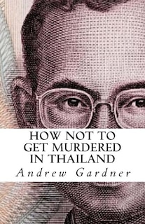 Couverture_How Not To Get Murdered In Thailand