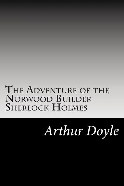 Front cover_The Adventure of the Norwood Builder Sherlock Holmes