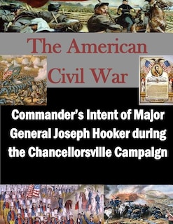 Couverture_Commander's Intent of Major General Joseph Hooker during the Chancellorsville Campaign