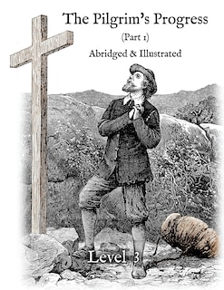 Couverture_The Pilgrim's Progress (Part 1), Abridged & Illustrated